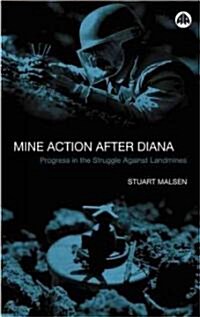 Mine Action After Diana : Progress in the Struggle Against Landmines (Hardcover)