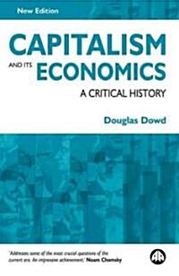 Capitalism and Its Economics : A Critical History (Hardcover, 2 ed)