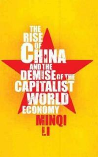 The rise of China and the demise of the capitalist world-economy