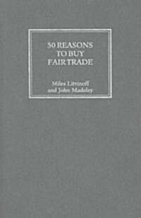 50 Reasons to Buy Fair Trade (Hardcover)
