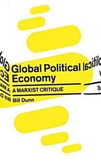 Global Political Economy : A Marxist Critique (Paperback)