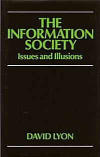 The Information Society : Issues and Illusions (Paperback)