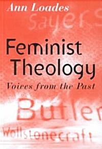 Feminist Theology : Voices from the Past (Hardcover)