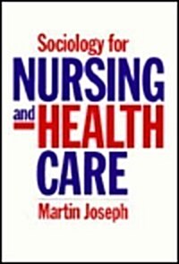 Sociology for Nursing and Health Care (Paperback)