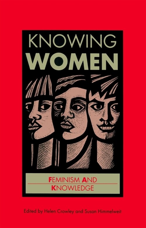 Knowing Women : Feminism and Knowledge (Paperback)