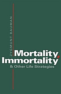 Mortality, Immortality and Other Life Strategies (Paperback)
