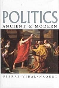 Politics Ancient and Modern (Hardcover)