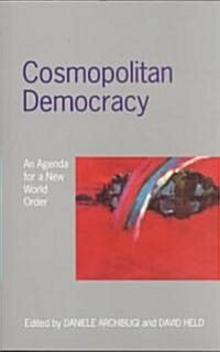 Cosmopolitan Democracy : An Agenda for a New World Order (Paperback)