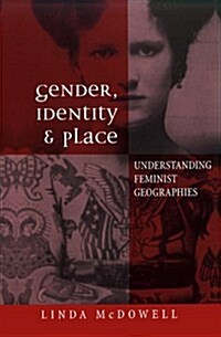 [중고] Gender, Identity and Place : Understanding Feminist Geographies (Paperback)