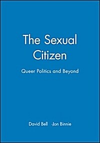 The Sexual Citizen : Queer Politics and Beyond (Paperback)