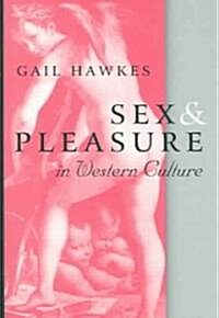 Sex and Pleasure in Western Culture (Paperback)