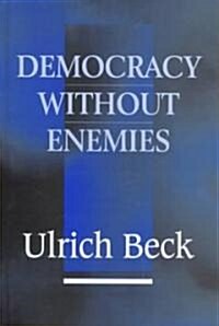 Democracy Without Enemies (Hardcover)
