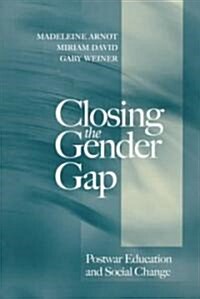 Closing the Gender Gap : Postwar Education and Social Change (Paperback)