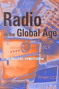 Radio in the Global Age (Paperback)