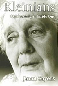 Kleinians : Psychoanalysis Inside Out (Paperback)