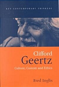 Clifford Geertz : Culture Custom and Ethics (Paperback)