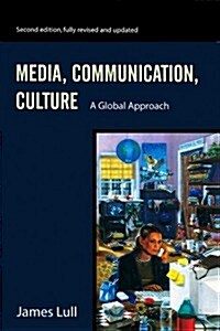 Media, Communication, Culture : A Global Approach (Paperback, 2 ed)