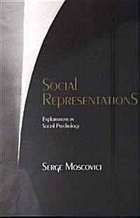 Social Representations : Explorations in Social Psychology (Hardcover)