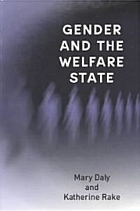 Gender and the Welfare State : Care, Work and Welfare in Europe and the USA (Paperback)