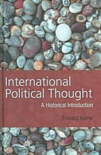 International Political Thought : An Historical Introduction (Hardcover)