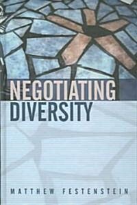 Negotiating Diversity : Culture, Deliberation, Trust (Hardcover)