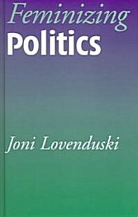 Feminizing Politics (Hardcover)