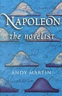 Napoleon the Novelist (Hardcover)