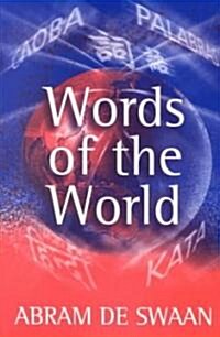 Words of the World : The Global Language System (Paperback)