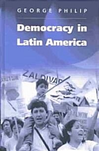 Democracy in Latin America : Surviving Conflict and Crisis? (Hardcover)