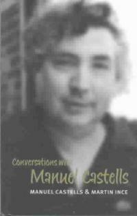 Conversations with Manuel Castells