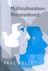 Multiculturalism Reconsidered (Hardcover)