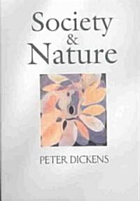 Society and Nature : Changing Our Environment, Changing Ourselves (Paperback)