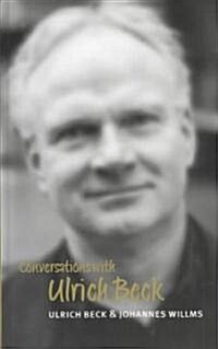 Conversations with Ulrich Beck (Hardcover)