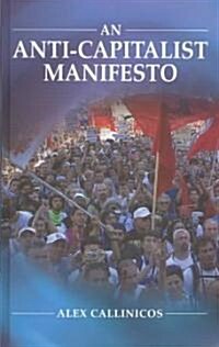 An Anti-Capitalist Manifesto (Hardcover)