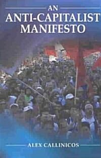 [중고] An Anti-Capitalist Manifesto (Paperback)