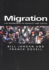 Migration : The Boundaries of Equality and Justice (Paperback)