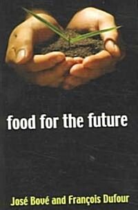 Food for the Future : Agriculture for a Global Age (Paperback)