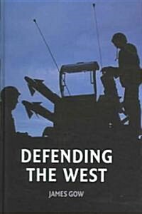 Defending the West (Hardcover)