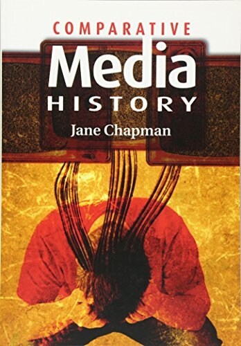 Comparative Media History : An Introduction: 1789 to the Present (Paperback)
