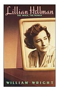 Lillian Hellman: The Image, the Woman (Paperback)