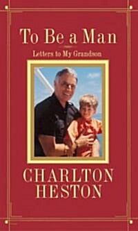 To Be a Man: Letters to My Grandson (Paperback)