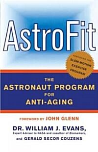 Astrofit: The Astronaut Program for Anti-Aging (Paperback)