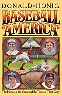 Baseball America: The Heroes of the Game and the Times of Their Glory (Paperback)