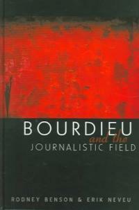 Bourdieu and the journalistic field