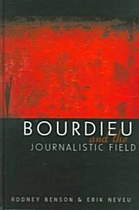 Bourdieu and the Journalistic Field (Hardcover)