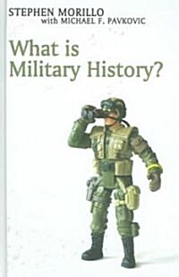 What Is Military History? (Hardcover, 1st)
