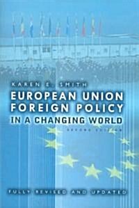 European Union Foreign Policy In A Changing World (Paperback, 2nd)