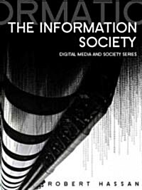 The Information Society : Cyber Dreams and Digital Nightmares (Hardcover)