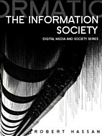 The Information Society : Cyber Dreams and Digital Nightmares (Paperback)