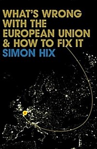 Whats Wrong with the Europe Union and How to Fix It (Paperback)